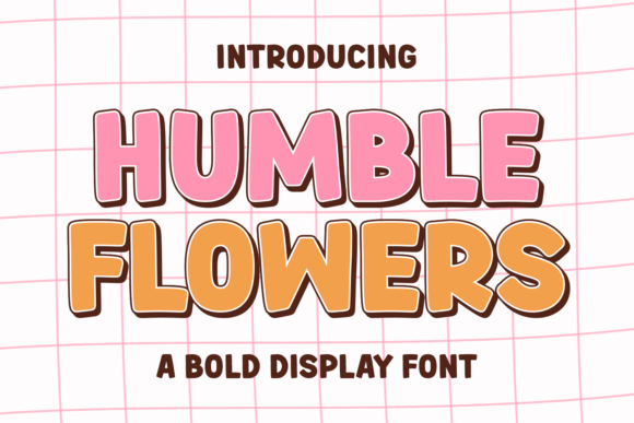 Humble Flowers: A Playful Display Font for Brands