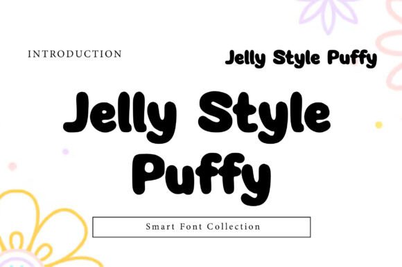 Jelly Style Puffy Font for Playful Branding