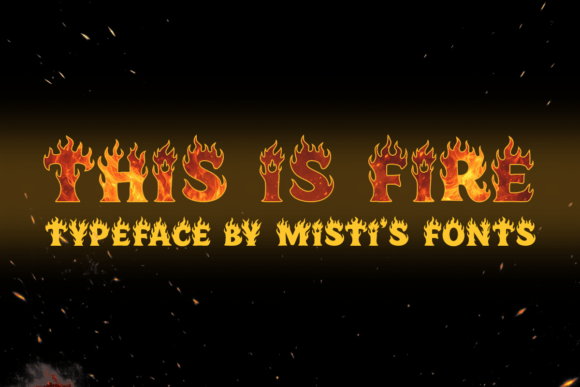 This is Fire: Bold Sans Serif Font for Crafters